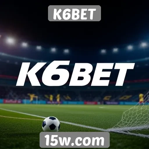 Novidades do K6BET em apostas esportivas